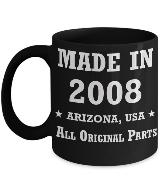 11th birthday gifts for women - Made in 2008 All Original Parts Arizona - Best 11th Birthday Gifts for family Ceramic Cup Black, Funny Mugs Gift Ideas 11 Oz