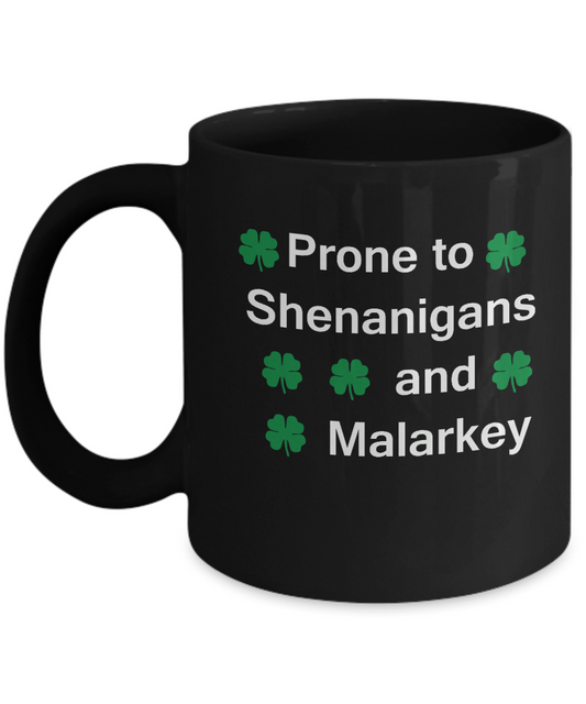 St Patrick's day - Panoware Men's ST Patricks Day Mug | Prone To Shenanigans Black mugs 11 oz