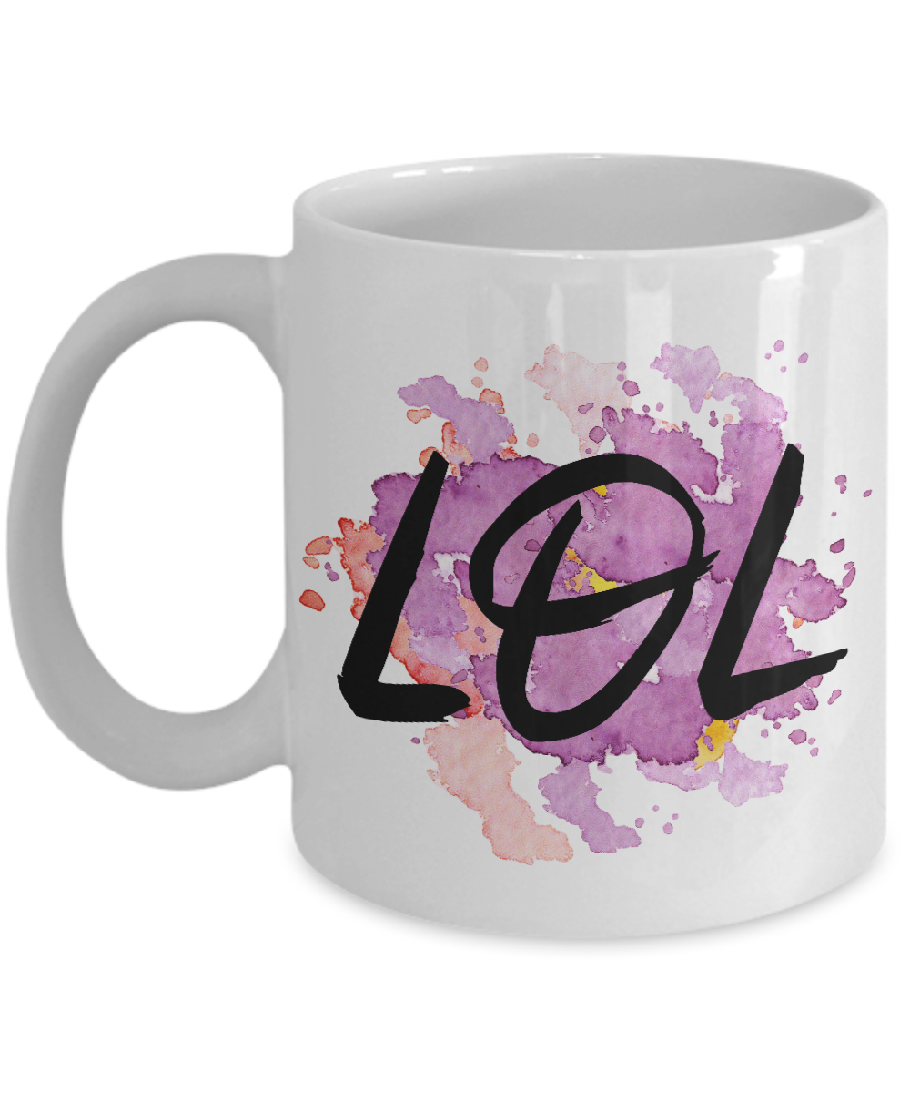 Motivational quote lol white coffee mugs 11oz