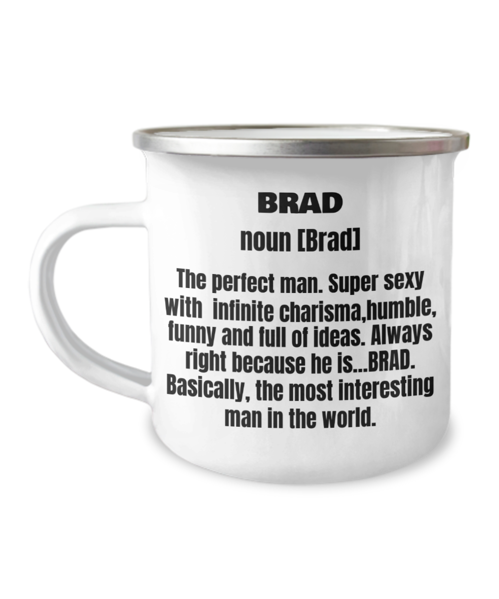 Brad First Name Adult Definition - Funny White Camper Coffee Mug Cute Cool-12 Oz Stainless Steel Enamel Finish White Camper Coffee Mug