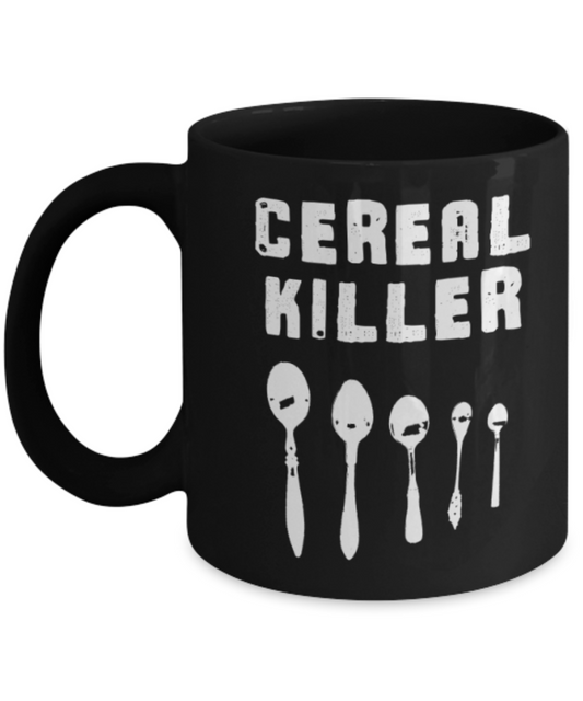 Food Lovers mugs , Cereal Killer - Black Coffee Mug Porcelain Tea Cup 11 oz - Great Gift