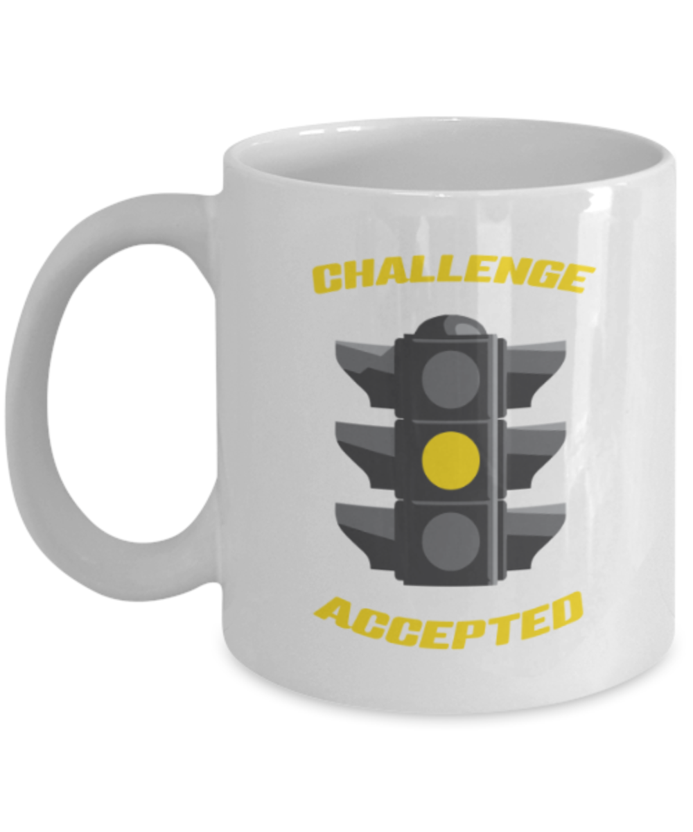 Traffic light Lovers Mugs , Challenge accepted - White Coffee Mug Porcelain Tea Cup 11 oz - Great Gift
