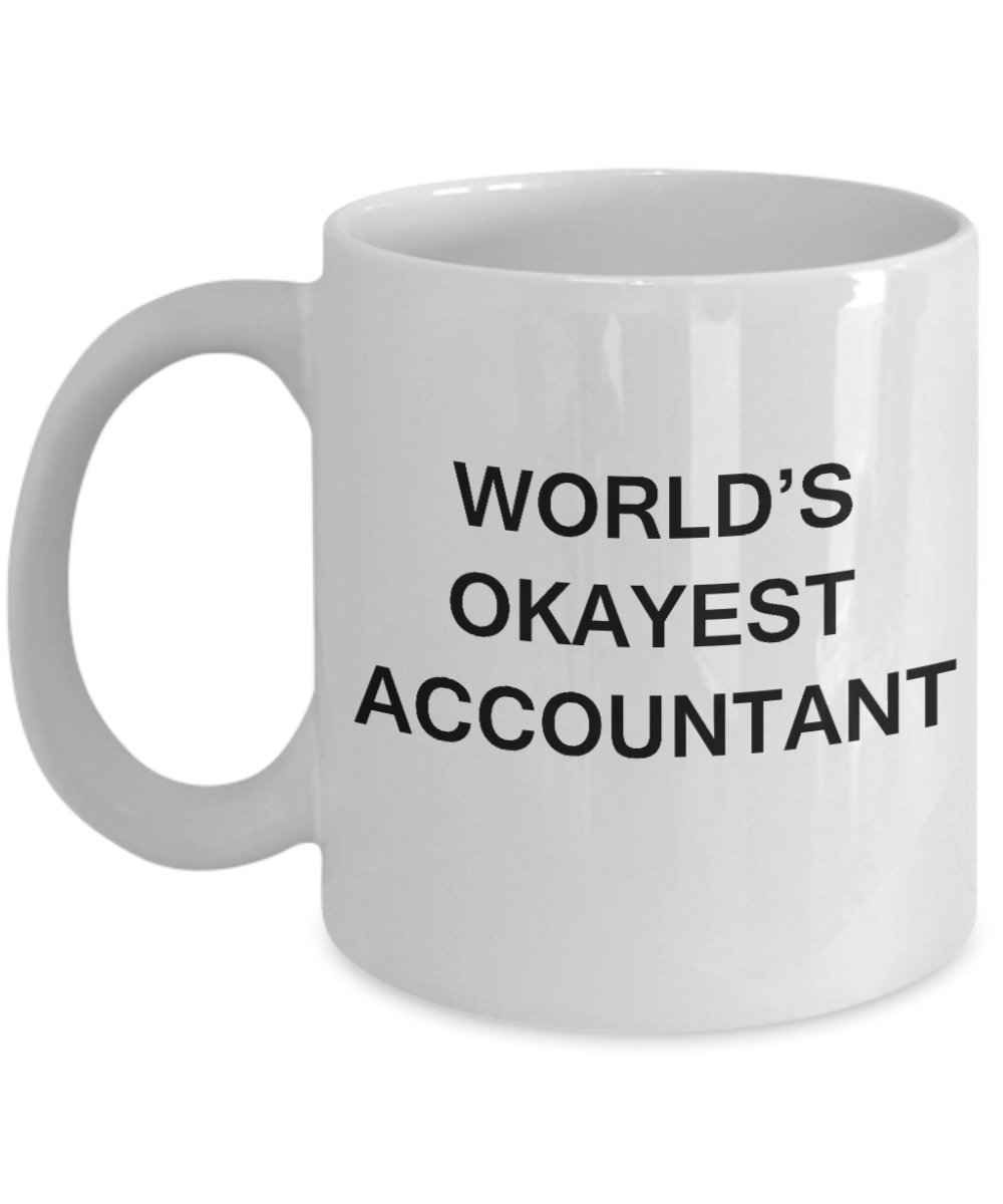 World's Okayest Accountant - White Porcelain Coffee Cup,Premium 11 oz Funny Mugs White coffee cup Gifts Ideas