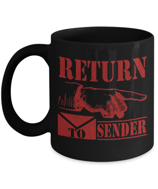 Return to sender - Funny Black Porcelain Coffee 11 oz