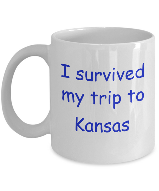 Kansas mugs souvenirs , I survived my trip to Kansas - White Coffee Mug Tea Cup 11 oz Gift