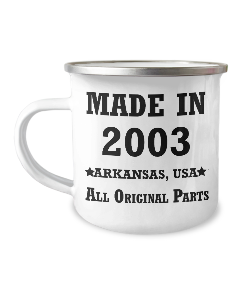 17th birthday Coffee Mugs - Made in 2003 All Original Parts Arkansas-12 Oz Stainless Steel Enamel Finish White Camper Coffee Mug