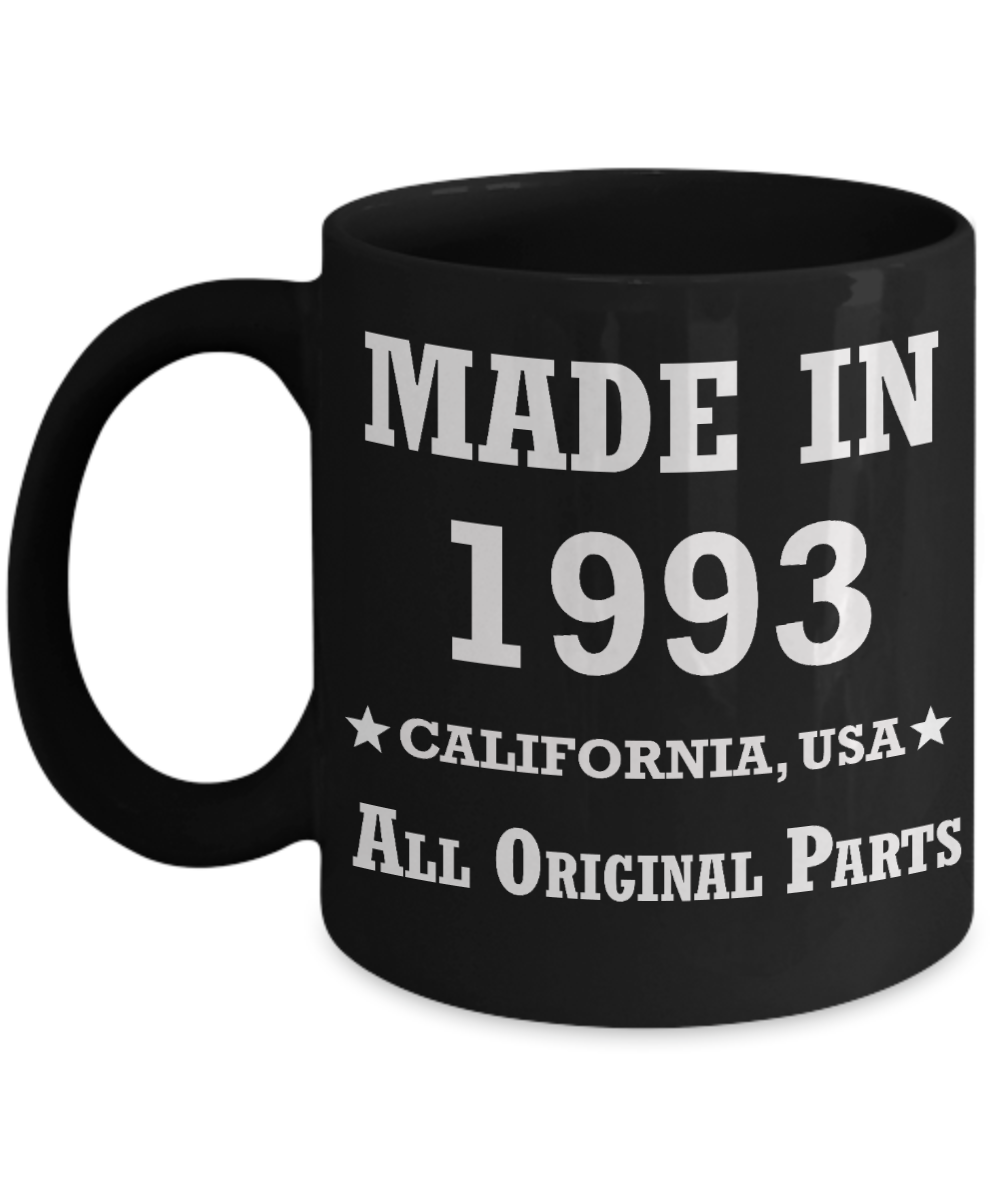 26th birthday gifts for women - Made in 1993 All Original Parts California - Best 26th Birthday Gifts for family Ceramic Cup Black, Funny Mugs Gift Ideas 11 Oz