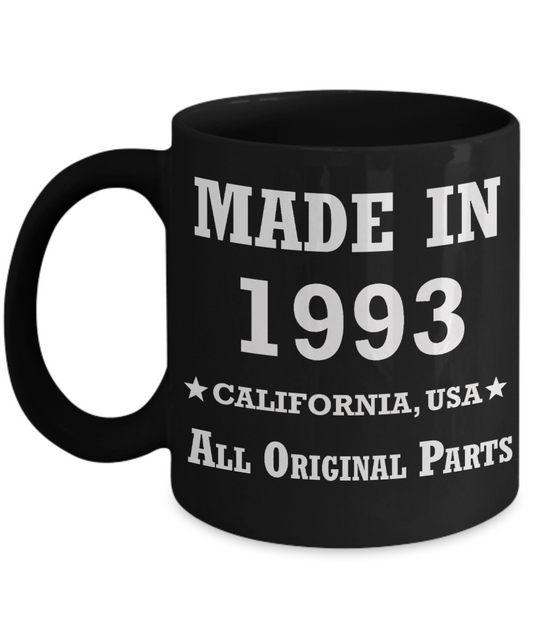 26th birthday gifts for women - Made in 1993 All Original Parts California - Best 26th Birthday Gifts for family Ceramic Cup Black, Funny Mugs Gift Ideas 11 Oz