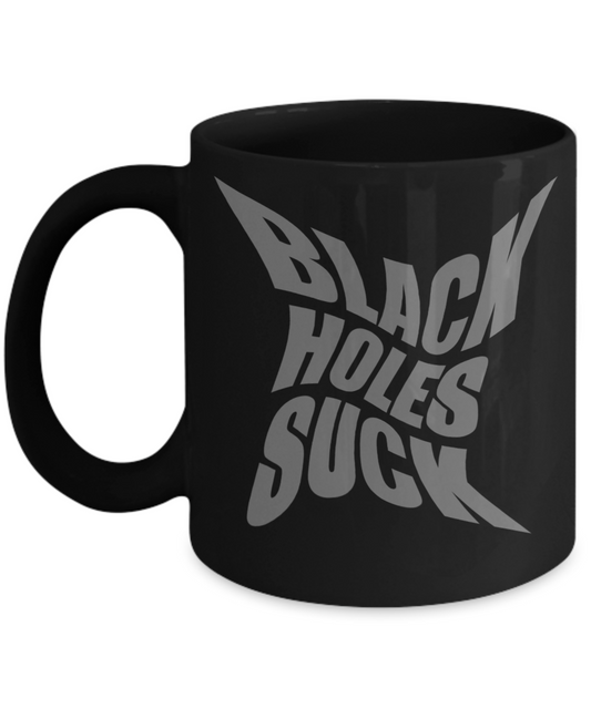 Space Coffee Mug, Black Holes Suck -Black Porcelain Coffee Mug 11 oz for Space,lover, Astronomer,Geek,Engineer, Student