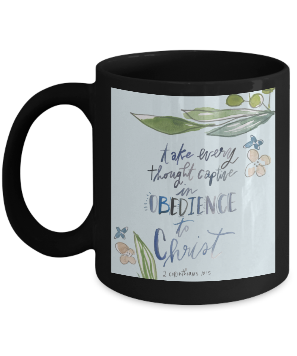 Bible verse mugs for women , Obedience to Christ - Black Coffee Mug Porcelain Tea Cup 11 oz - Great Gift