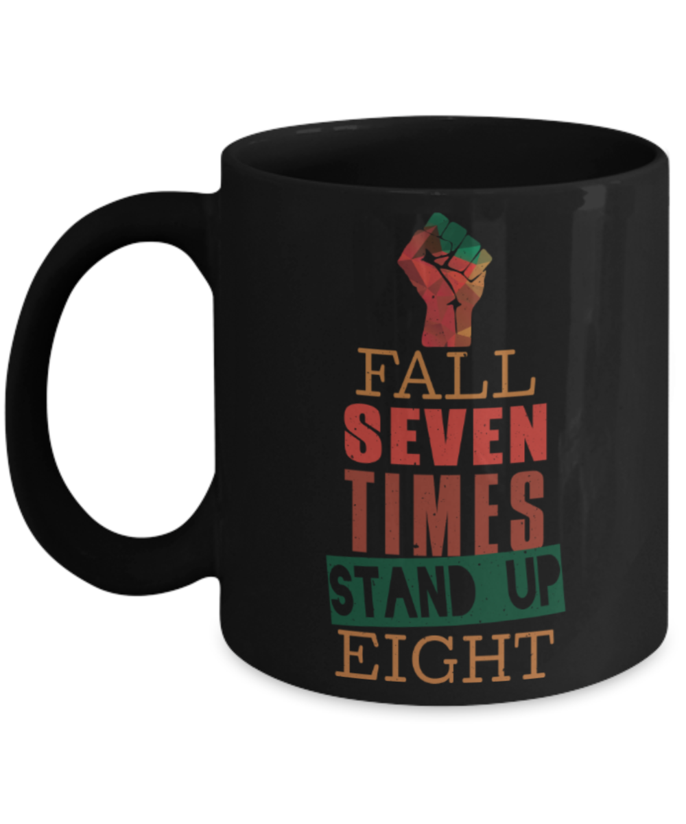 Success Lovers Mugs, Fall seven times stand up eight - Funny Black Porcelain Coffee 11 oz