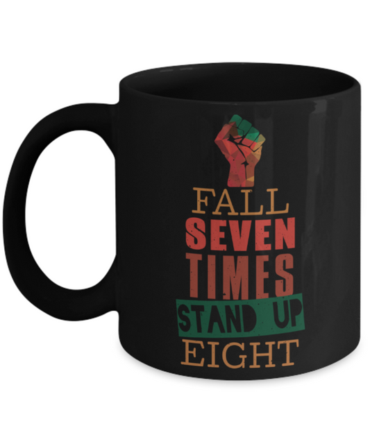 Success Lovers Mugs, Fall seven times stand up eight - Funny Black Porcelain Coffee 11 oz
