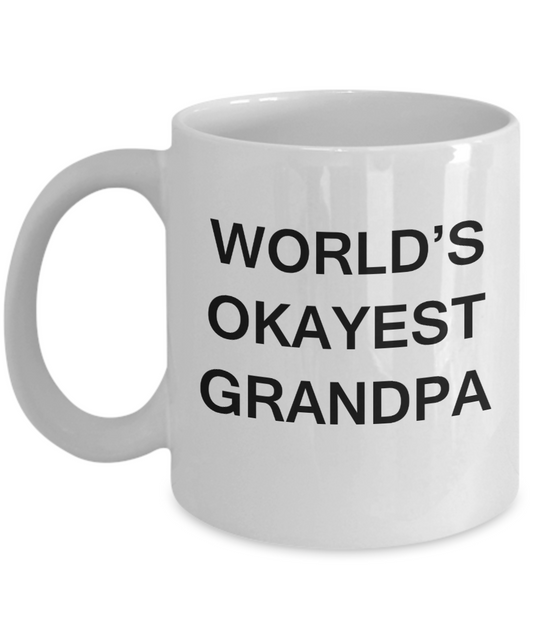 World's Okayest Grandpa - White Porcelain Coffee Cup,Premium 11 oz Funny Mugs White coffee cup Gifts Ideas