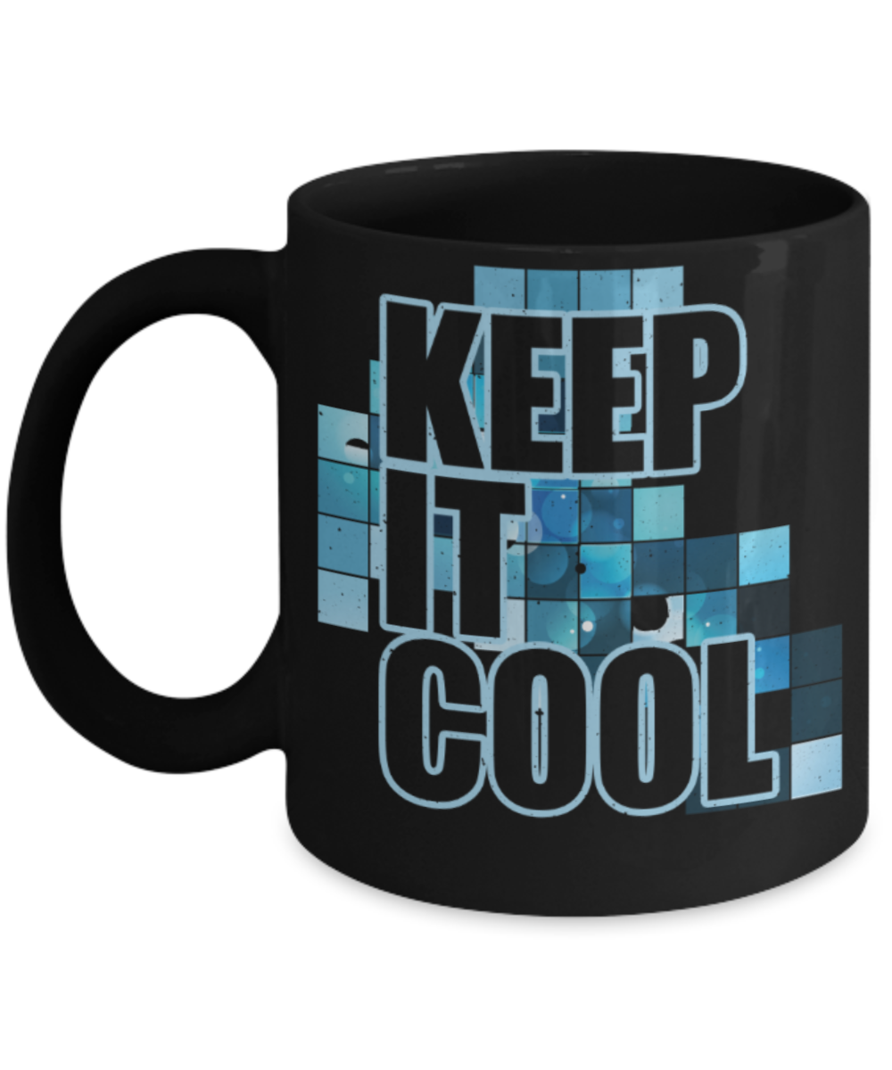 Keep it cool - Funny Black Porcelain Coffee 11 oz