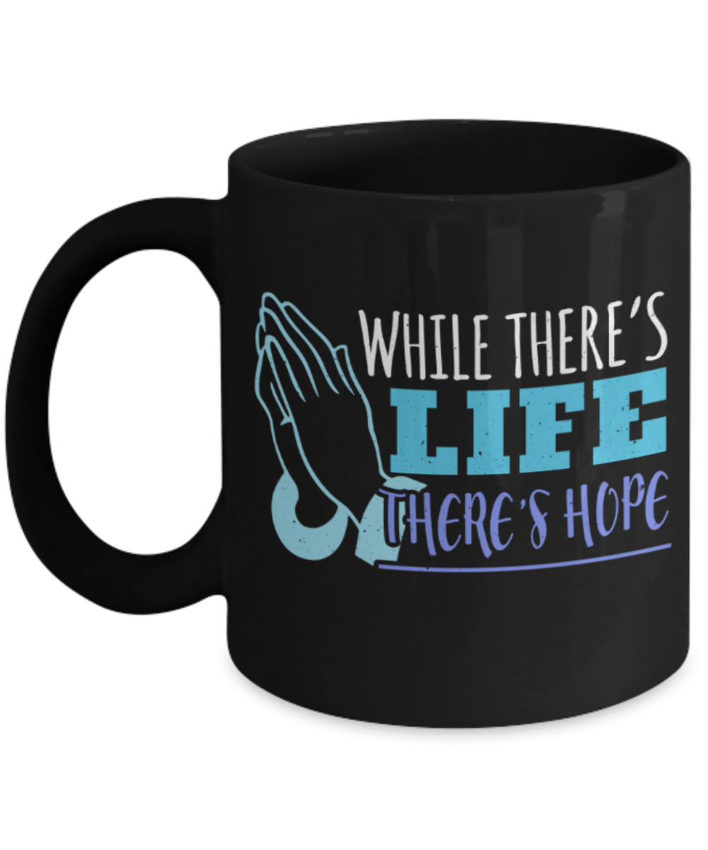 Success Lovers Mugs, While there's life There's hope - Funny Black Porcelain Coffee 11 oz