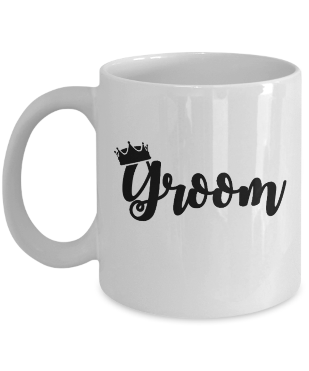 Groom King gifts mugs - Funny White Porcelain Coffee Mug Cute Ceramic Cup 11 oz