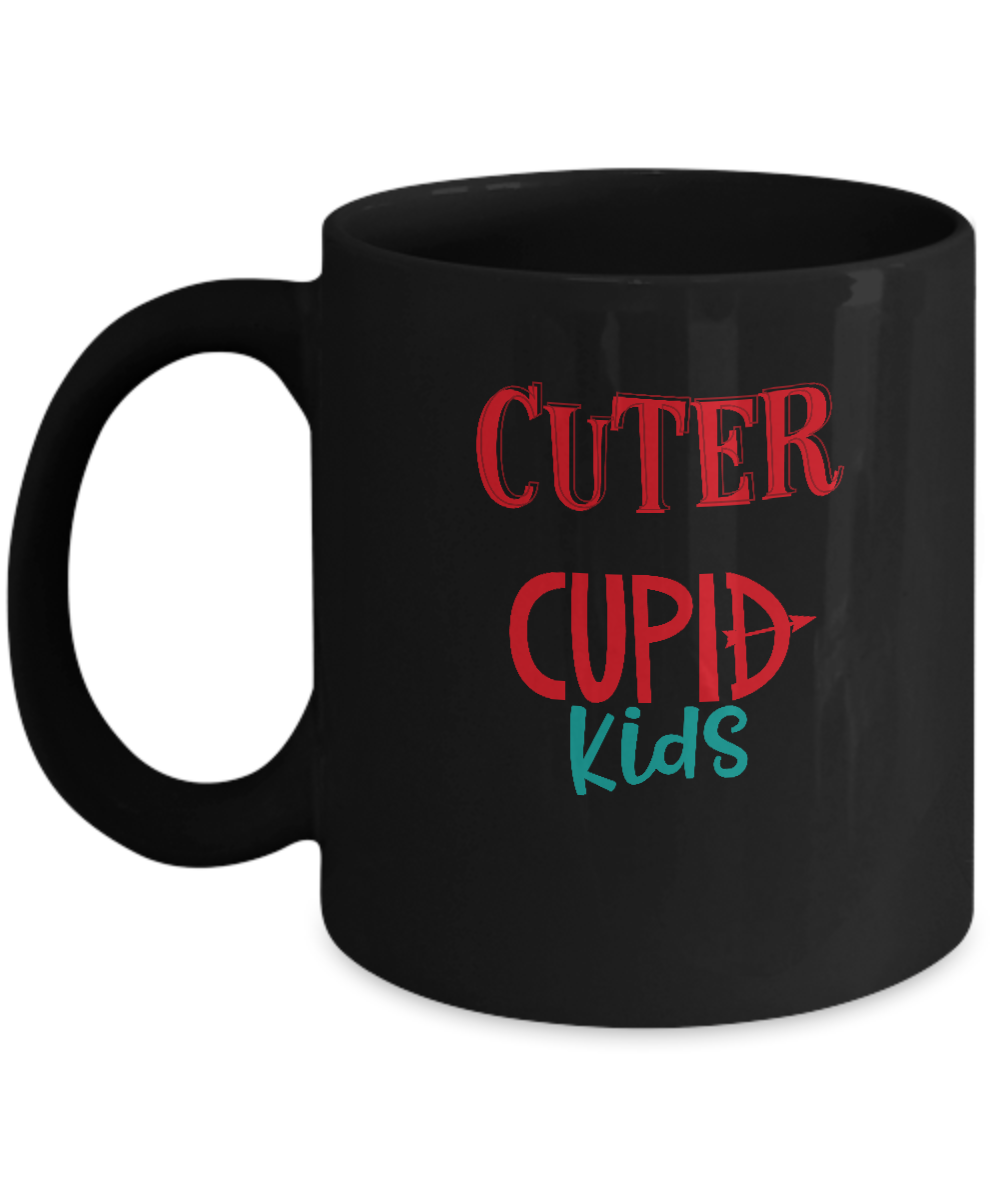 Cuter than Cupid kids valentines Black coffee Mugs - Funny Valentines day  Black coffee mugs 11 oz