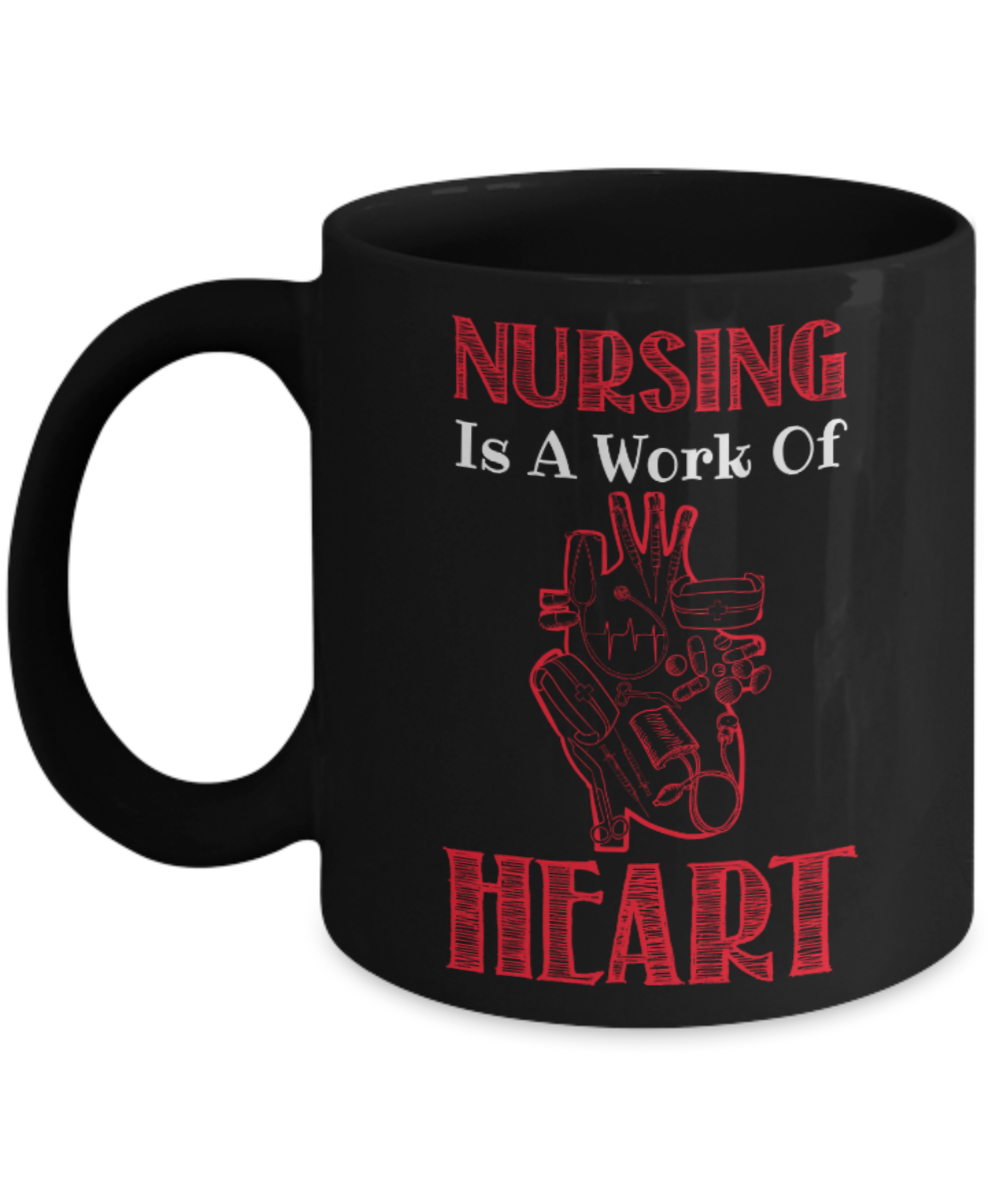 Nursing Lovers Mugs , Nursing is work of heart - Black Coffee Mug Porcelain Tea Cup 11 oz - Great Gift