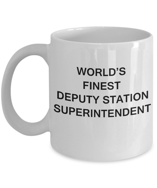 World's Finest Deputy station superintendent - White coffee mugs 11 oz