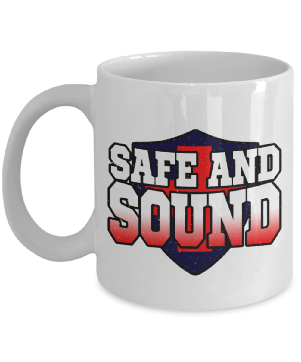 Safe and Sound - Funny White Porcelain Coffee 11 oz