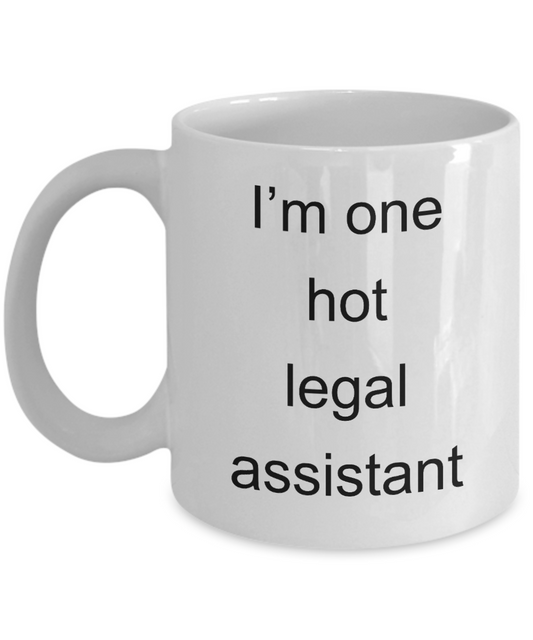 Legal Assistant Mug,I'm one hot legal assistant -White Coffee Mug 11 oz