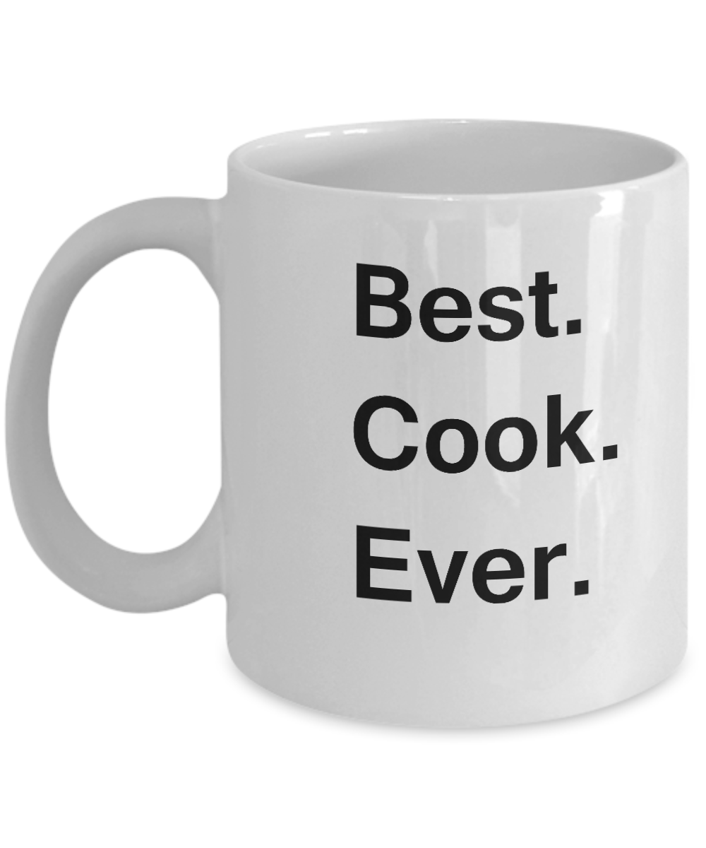 Best Cook Ever White Mugs -Funny Valentine coffee mugs Office mug Birthday Gag Gifts 11 oz