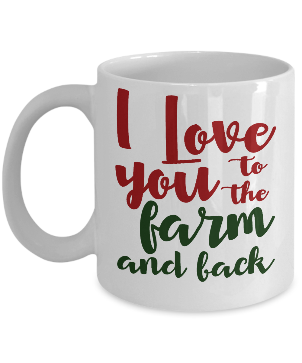 Best Farmer Coffee mug, I Love You To The Farm And Track-White Porcelain Coffee Mug 11 oz  For Farmer, Dad, Mom