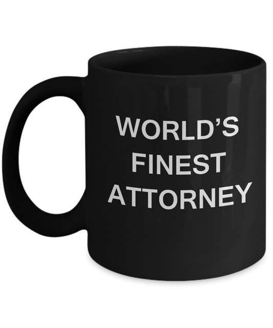 Funny Mugs - World's Finest Attorney - Porcelain Black Funny Black coffee mugs 11 oz