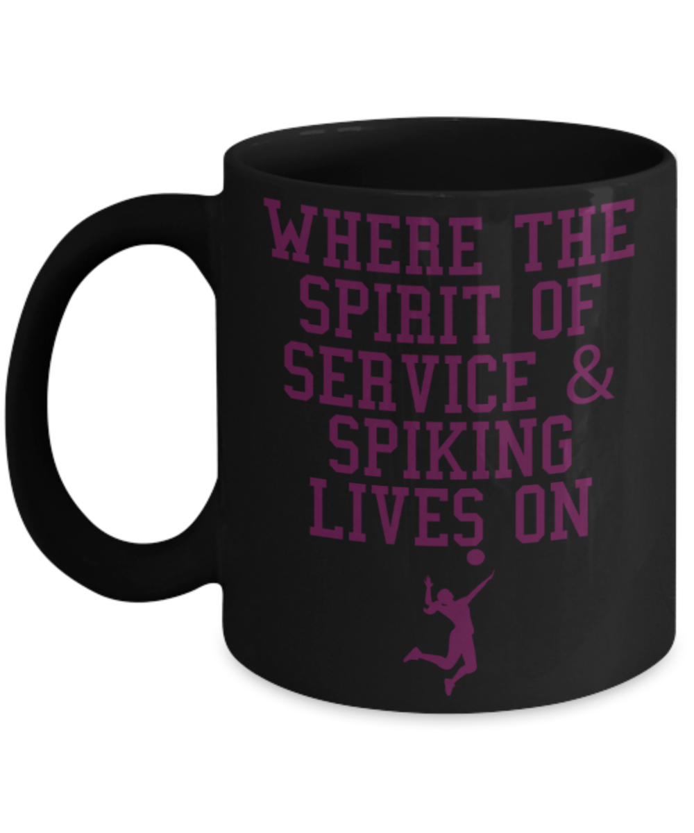 Tennis lovers mugs, Where the spirit of service & spiking lives on - Funny Black Porcelain Coffee 11 oz
