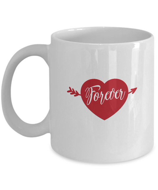 Forever valentines coffee Mugs - Funny Valentines day Gifts -  White coffee mugs 11 oz