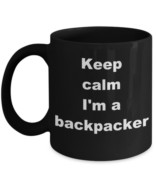 Backpacker Coffee Mug, Keep calm I'm a backpacker-Black Coffee Mug 11 oz