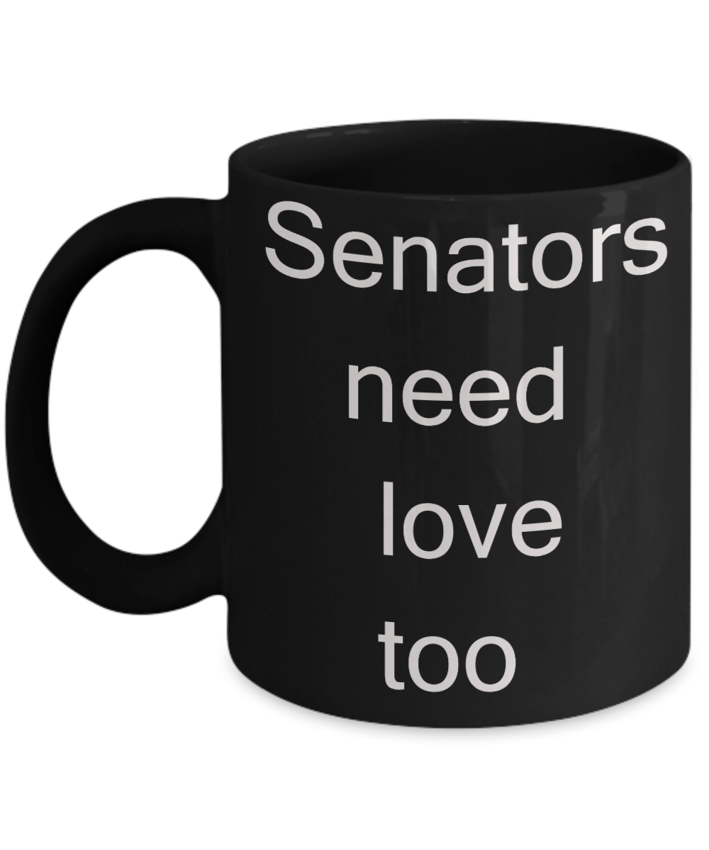 Buny lover gifts, Senators Gift Mugs - Senators Need Love too - Black Porcelain Coffee Cup,Premium 11 oz Funny Mugs Black coffee cup Gifts Ideas