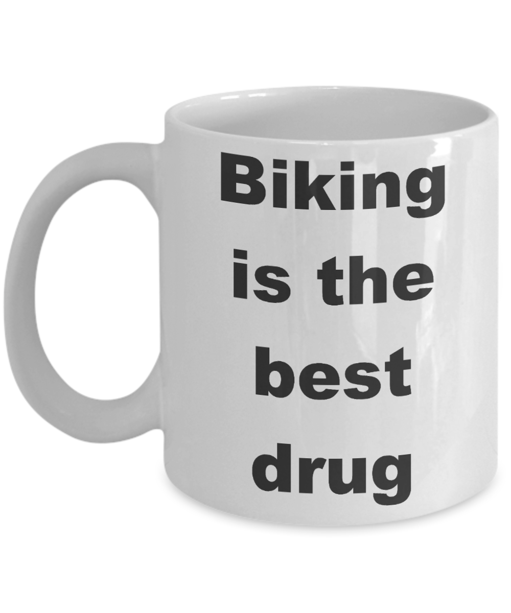 Biking My Passion Coffee mug,Biking is the best drug-White Coffee Mug 11 oz