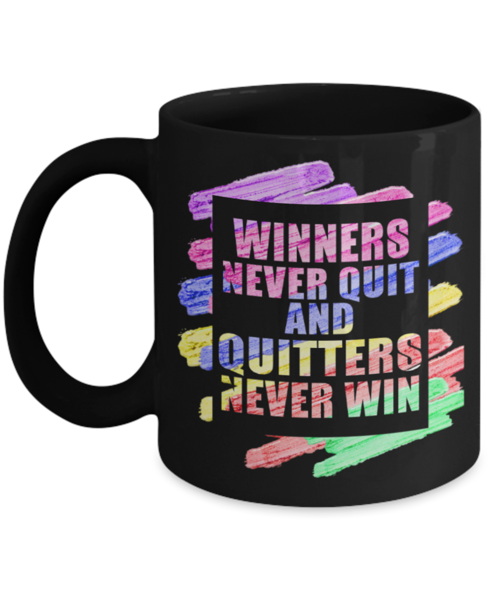 Success Lovers Mugs, Winners never quit and quitters never win - Funny Black Porcelain Coffee 11 oz