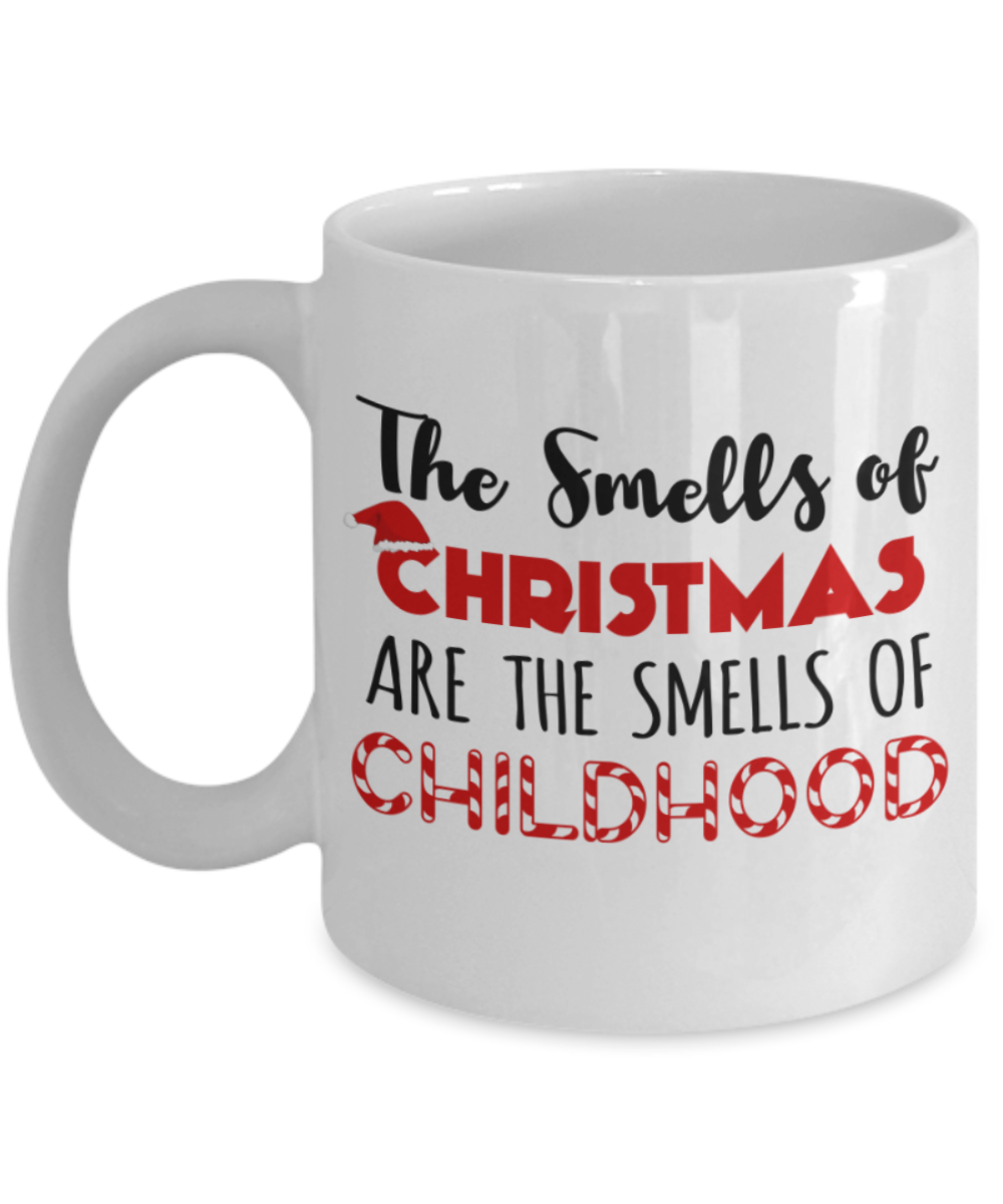 Christmas gift ideas, Smells of Christmas - Funny White Porcelain Coffee Mug Cute Ceramic Cup 11 oz