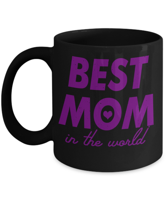 Mothere day gift - Best mom in the world - Black Porcelain Coffee Mug Cute Ceramic Cup 11 oz