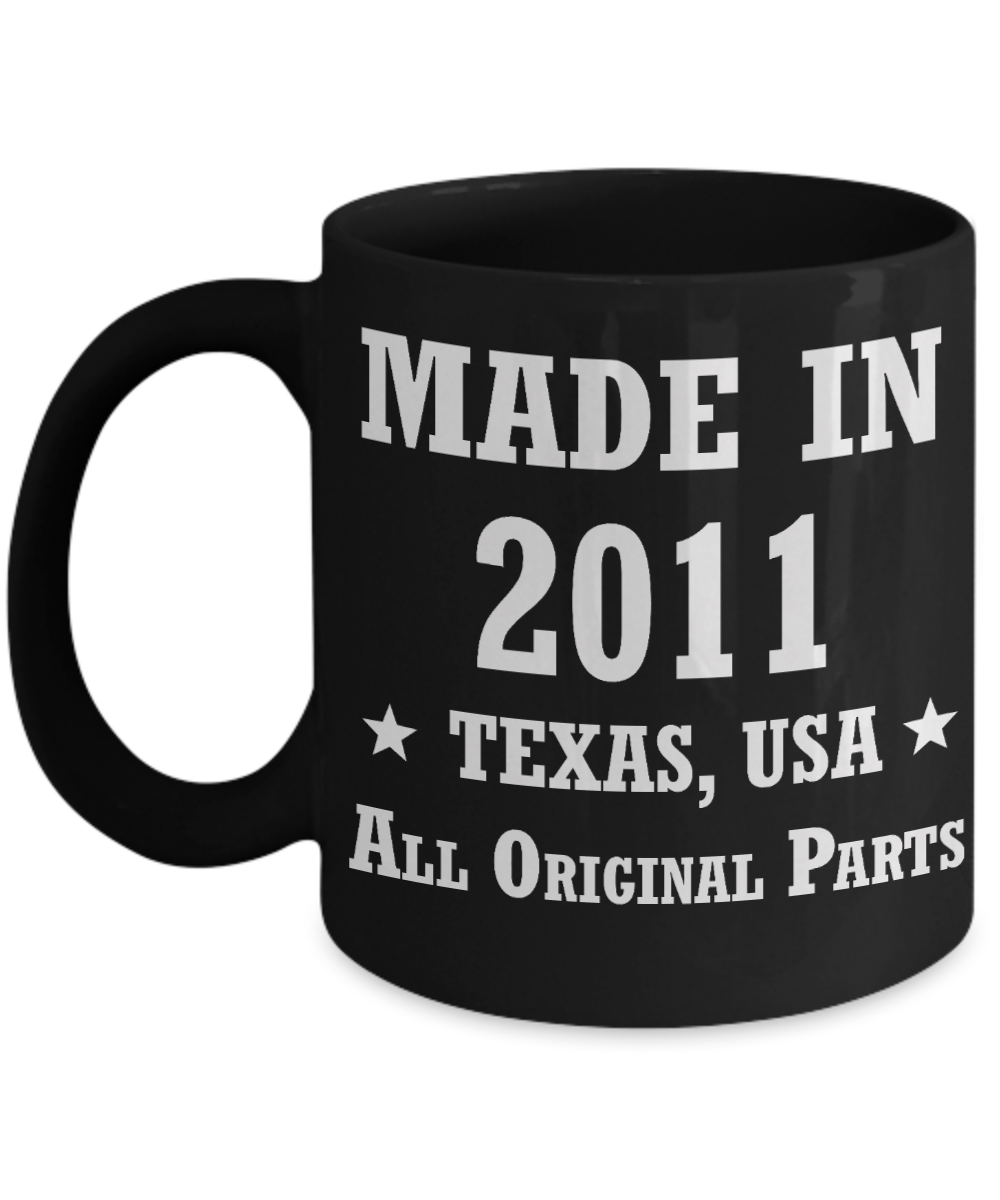 7th birthday gifts for men/women, Texas 2011 Birthday Gift Mugs - Made in 2011 All Original Parts Texas - Best 7th Birthday Gifts for family Ceramic Cup Black, Funny Mugs Gift Ideas 11 Oz