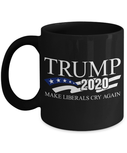 Trump 2020 Flag mugs, Trump 2020 Make Liberals Cry Again - Funny Black Porcelain Coffee 11 oz