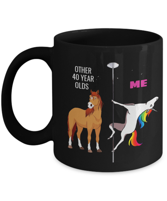 40TH BIRTHDAY Gift Unicorn Coffee Mug - Me and Other 40 Year Olds,Black Coffee Mug 11 oz