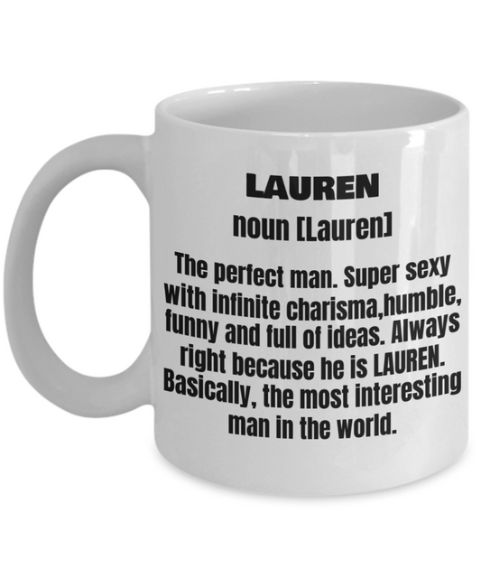 Lauren First Name Adult Definition - Funny White Porcelain Coffee Mug Cute Ceramic Cup 11 oz