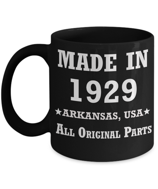 9oth birthday gifts for Men/Women - Made in 1929 All Original Parts Arkansas - Best 90th Birthday Gifts for family Ceramic Cup Black, Funny Mugs Gift Ideas 11 Oz