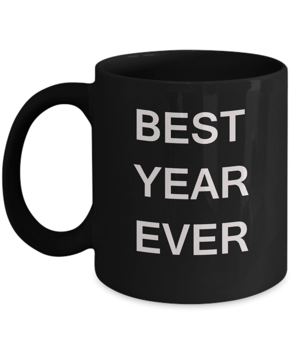 Best Year Ever Coffee Mug Gift Mugs Porcelain Black Funny Coffee Mug 11 OZ Funny Mugs