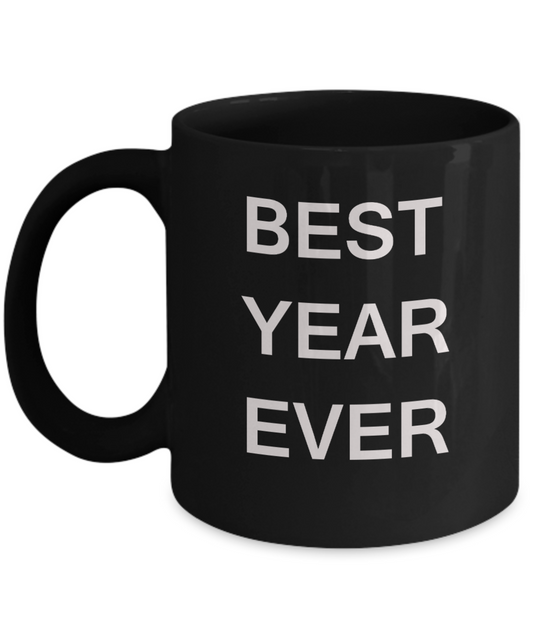 Best Year Ever Coffee Mug Gift Mugs Porcelain Black Funny Coffee Mug 11 OZ Funny Mugs