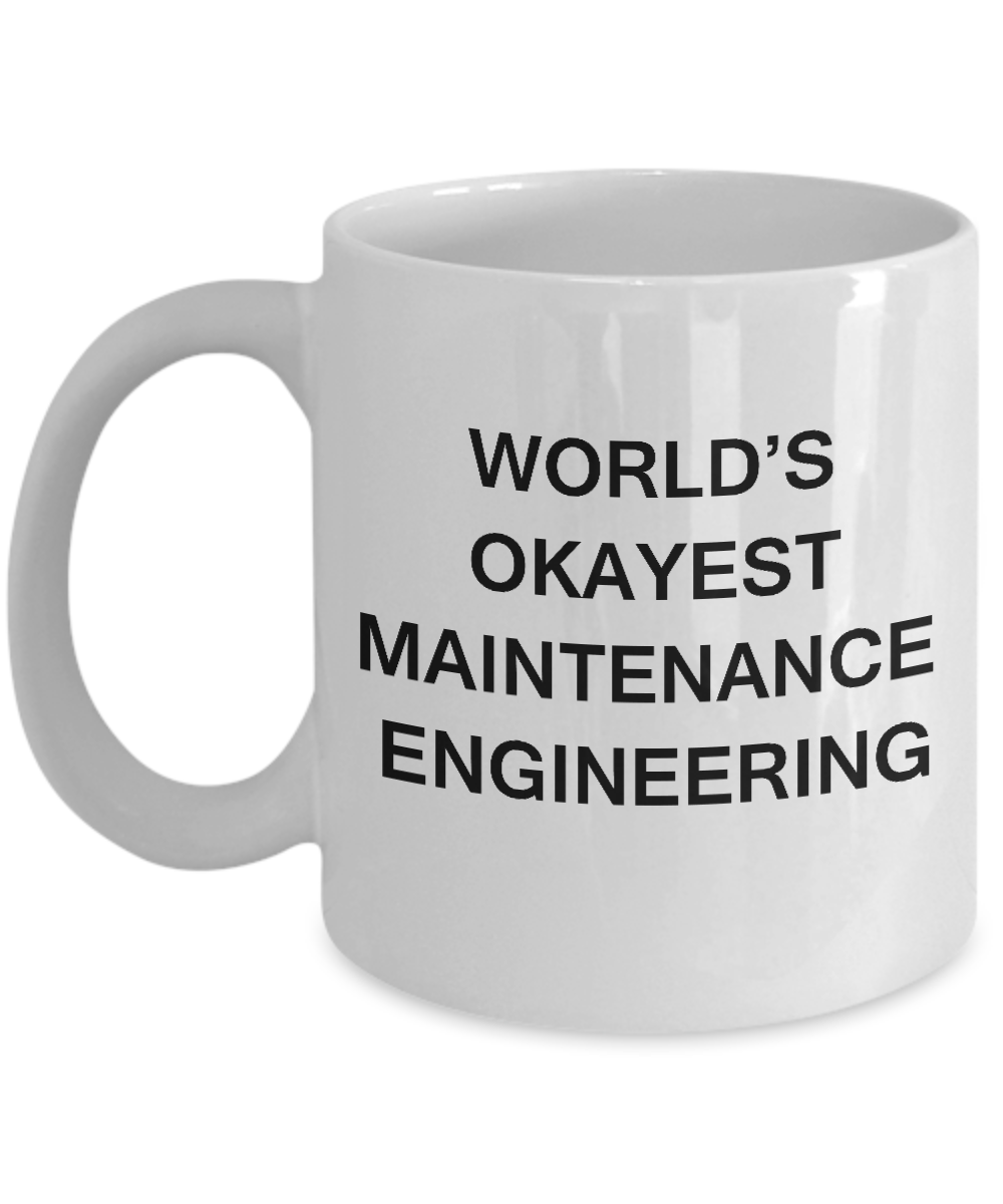 Funny Mug - World's Okayest Maintenance Engineering - Porcelain White coffee mugs 11 oz