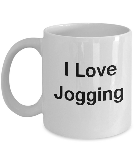I Love Jogging coffee mug - Porcelain White Funny Coffee White coffee mugs 11 oz