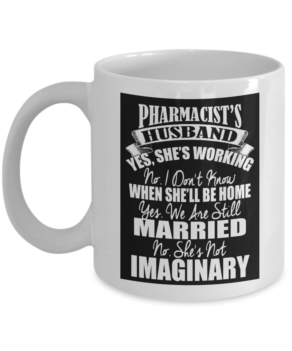 Pharmacist-RX Gift Coffee Mug, Pharmacist's Husband -White Porcelain Coffee Mug 11 oz For Pharmacist, PharmD Graduate, Drug Dealer, Pharmacy School, Husband, Wife