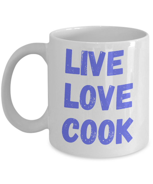 Love Cooking Coffee Mug, Chef mug, Cooking love, Live, Love, Cook- White Porcelain Coffee Mug 11 Oz Funny Quotes Coffee Mug