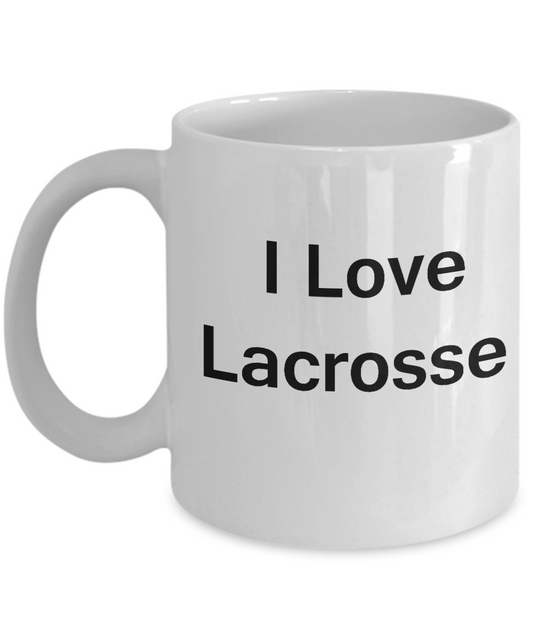 Funny Lacrosse Mom Gifts - I Love Lacrosse - Valentines White coffee mugs 11 oz
