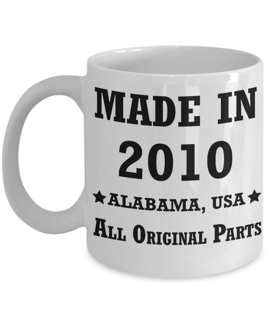 Inapropriate birthday gifts - Alabama Born 8th birthday gifts for men/women - Made in 2010 All Original Parts Alabama - Best 8th Birthday Gifts for family Ceramic Cup White, Funny Mugs Gift Ideas 11 Oz