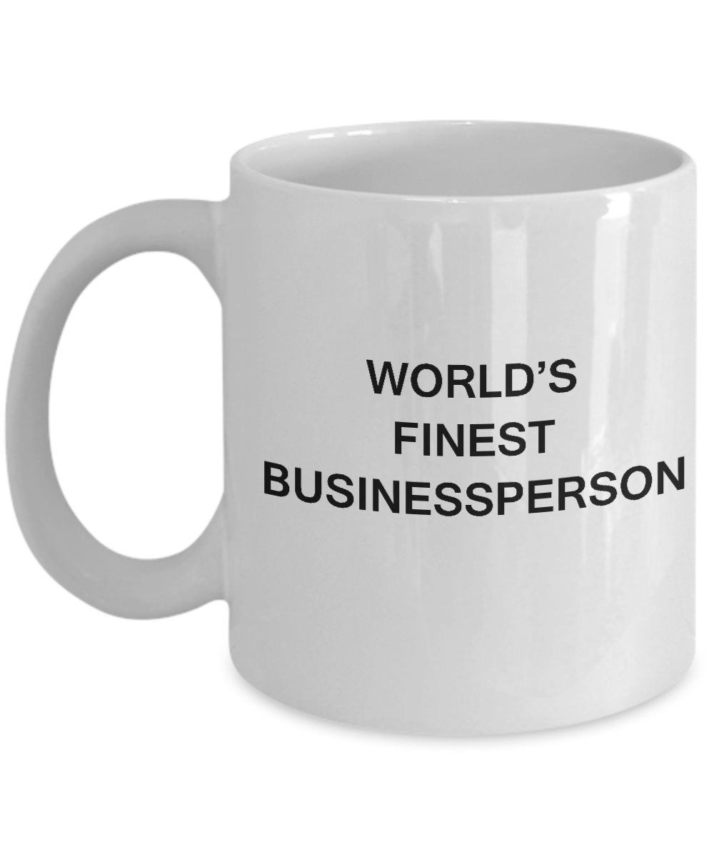 Funny Mugs - World's Finest Businessperson - Porcelain White coffee mugs 11 oz